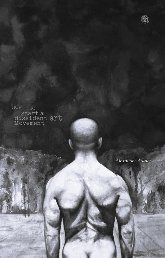 "How to Start a Dissident Art Movement" (paperback, signed)