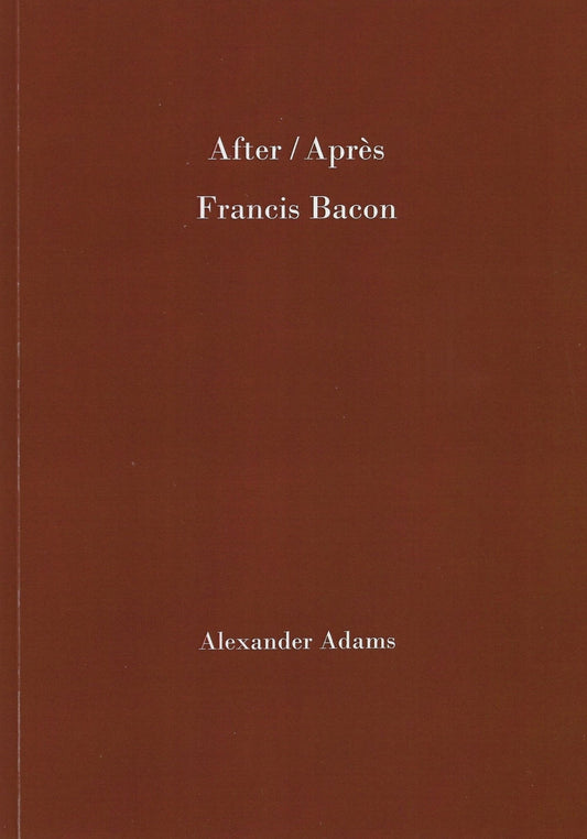 After/Apres Francis Bacon